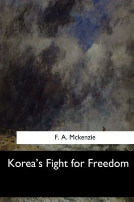 Korea'S Fight For Freedom