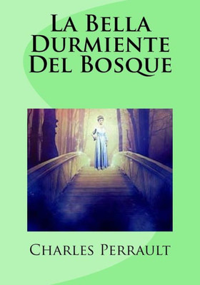 La Bella Durmiente Del Bosque (Spanish Edition)