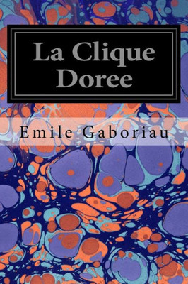 La Clique Doree (French Edition)