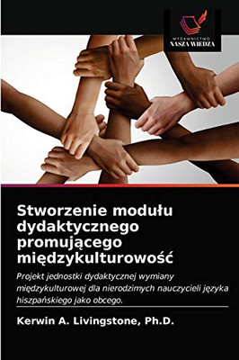 Stworzenie modulu dydaktycznego promującego międzykulturowośc (Polish Edition)