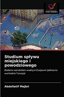 Studium splywu miejskiego i powodziowego (Polish Edition)