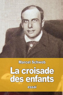 La Croisade Des Enfants (French Edition)
