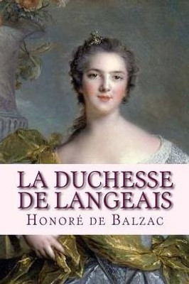 La Duchesse De Langeais (French Edition)