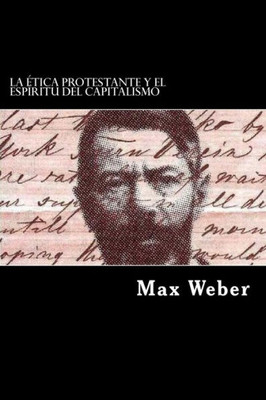 La Etica Protestante Y El Espiritu Del Capitalismo (Spanish Edition)