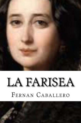 La Farisea (Spanish Edition)