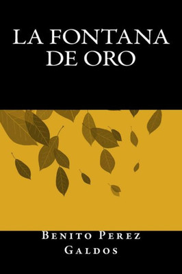La Fontana De Oro (Spanish Edition)