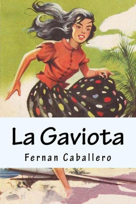 La Gaviota (Novela De Costumbres) (Spanish Edition)