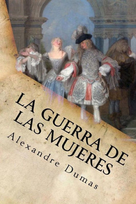 La Guerra De Las Mujeres (Spanish Edition)