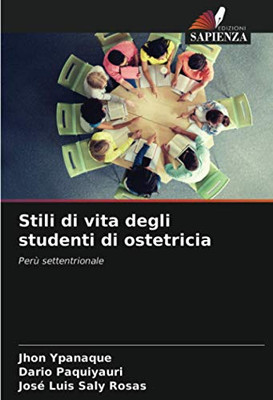 Stili di vita degli studenti di ostetricia: Perù settentrionale (Italian Edition)