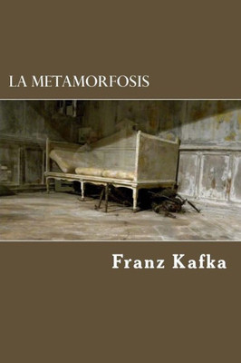 La Metamorfosis (Spanish Edition)