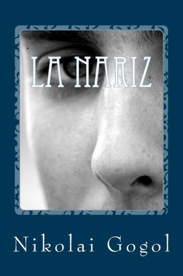 La Nariz (Spanish Edition)