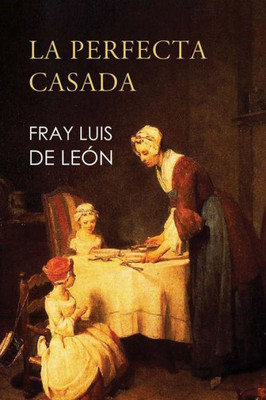 La Perfecta Casada (Spanish Edition)