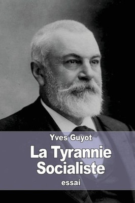 La Tyrannie Socialiste (French Edition)