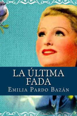 La Última Fada (Spanish Edition)