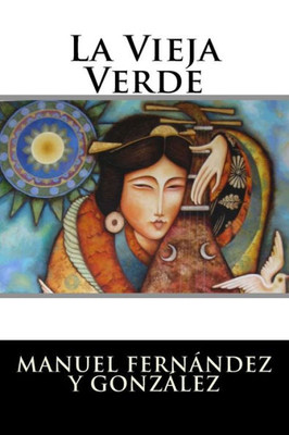 La Vieja Verde (Spanish Edition)
