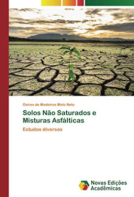 Solos Não Saturados e Misturas Asfálticas: Estudos diversos (Portuguese Edition)