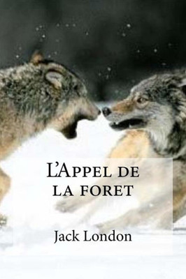 L'Appel De La Foret (French Edition)