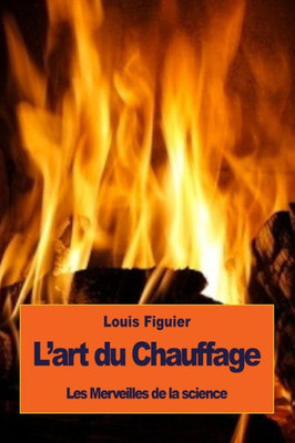 L'Art Du Chauffage (French Edition)