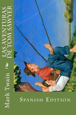 Las Aventuras De Tom Sawyer (Spanish Edition)