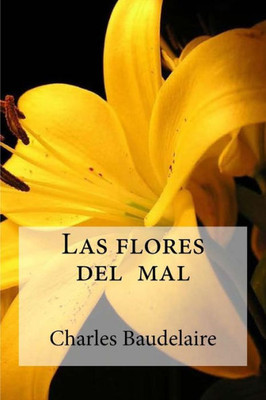 Las Flores Del Mal (Spanish Edition)