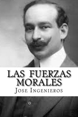 Las Fuerzas Morales (Spanish Edition)