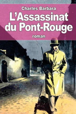 L'Assassinat Du Pont-Rouge (French Edition)