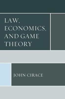 Law, Economics, And Game Theory