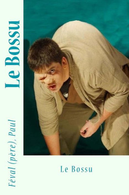 Le Bossu (French Edition)