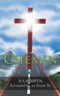 Le Chemin De La Vie (French Edition)