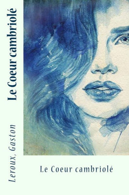 Le Coeur Cambriolé (French Edition)