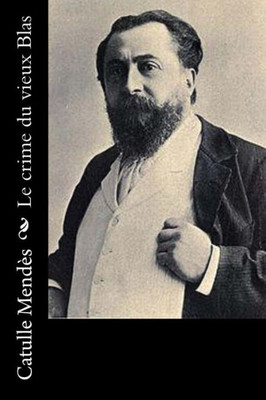 Le Crime Du Vieux Blas (French Edition) Le Crime Du Vieux Blas (French Edition)