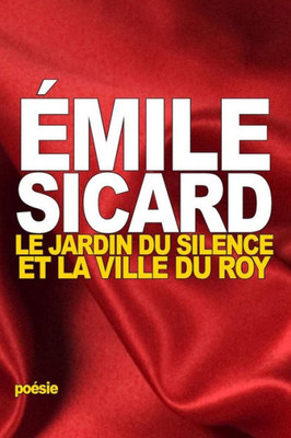 Le Jardin Du Silence Et La Ville Du Roy (French Edition)