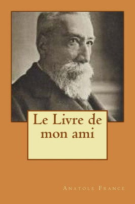 Le Livre De Mon Ami (French Edition)