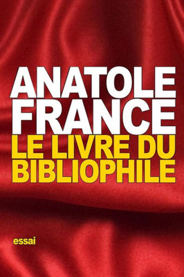 Le Livre Du Bibliophile (French Edition)