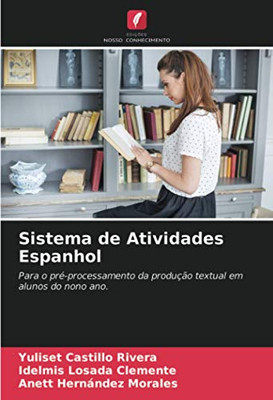 Sistema de Atividades Espanhol: Para o pré-processamento da produção textual em alunos do nono ano. (Portuguese Edition)