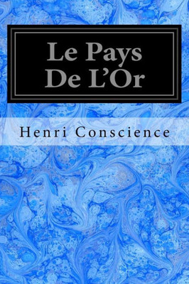 Le Pays De L'Or (French Edition)