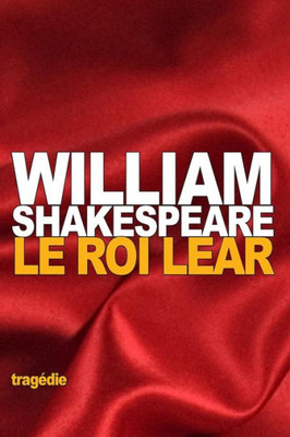 Le Roi Lear (French Edition)