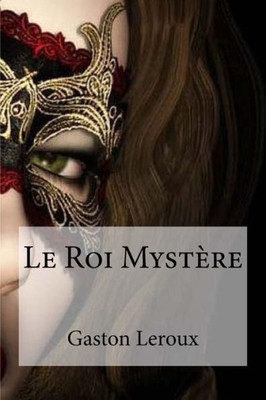 Le Roi Mystere (French Edition)