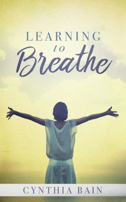 Learning To Breathe