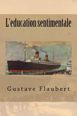 L'Education Sentimentale (French Edition)