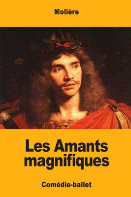 Les Amants Magnifiques (French Edition)