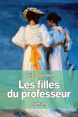 Les Filles Du Professeur (French Edition)