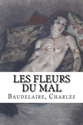 Les Fleurs Du Mal (French Edition)