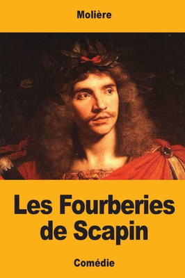 Les Fourberies De Scapin (French Edition)