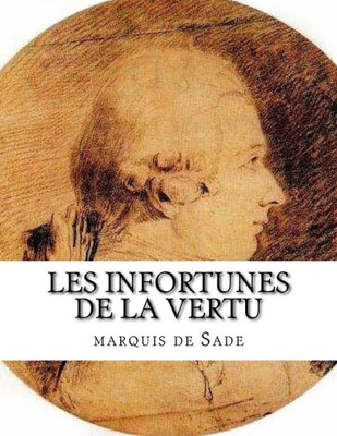 Les Infortunes De La Vertu (French Edition)