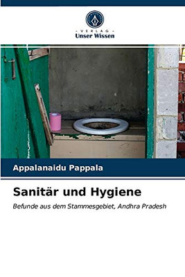 Sanitär und Hygiene: Befunde aus dem Stammesgebiet, Andhra Pradesh (German Edition)