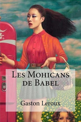 Les Mohicans De Babel (French Edition)