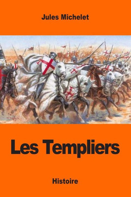 Les Templiers (French Edition)