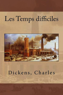 Les Temps Difficiles (French Edition)