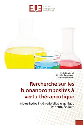 Rercherche sur les bionanocomposites à vertu thérapeutique: Bio et hydro ingénierie oligo organique nanomoléculaire (French Edition)
